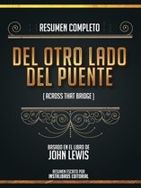 Resumen Completo: Del Otro Lado Del Puente (Across That Bridge) - Basado En El Libro De John Lewis