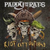 Paddy And The Rats - Riot City Outlaws (CD)