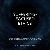 Suffering-Focused Ethics