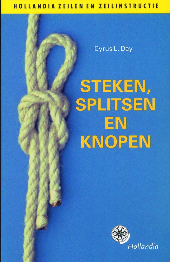 Cover van het boek 'Steken, splitsen en knopen' van Cyrus L. Day