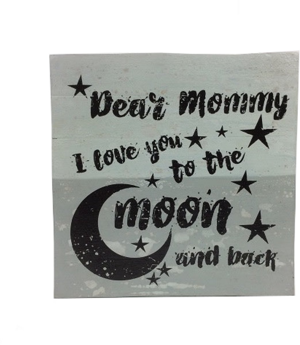 Cotton Counts - Muurdecoratie - Dear mommy, I love you to the moon and back - 30x30cm