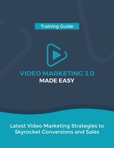 Video Marketing 3.0 Made Easy