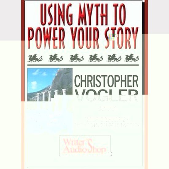 Using Myth To Power Your Story - cover