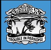 The Steady 45'S - Trouble In Paradise (CD)