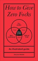 How to Give Zero Fcks