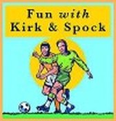 Fun With Kirk & Spock
