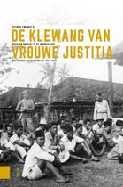 Onafhankelijkheid, dekolonisatie, geweld en oorlog in Indonesië 1945-1950  -   De klewang van Vrouwe Justitia
