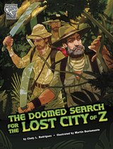 Deadly Expeditions - The Doomed Search for the Lost City of Z