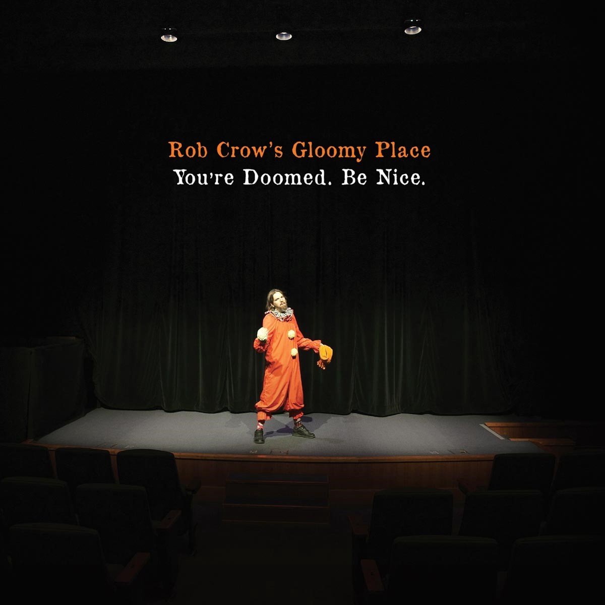 Rob Crow's Gloomy Place - You're Doomed. Be Nice. (LP)