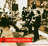 Revelling Crooks - From Heaven Into Hell (CD)