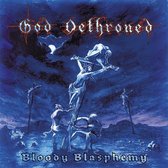 God Dethroned - Bloody Blasphemy (CD)