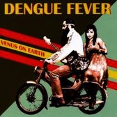 Dengue Fever - Venus On Earth (CD)