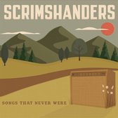 Scrimshanders - Songs That Never Were (CD)