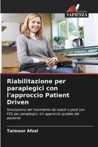 Riabilitazione per paraplegici con l'approccio Patient Driven