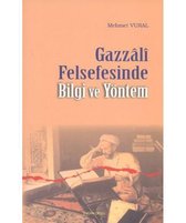 Gazzali Felsefesinde Bilgi ve Yöntem