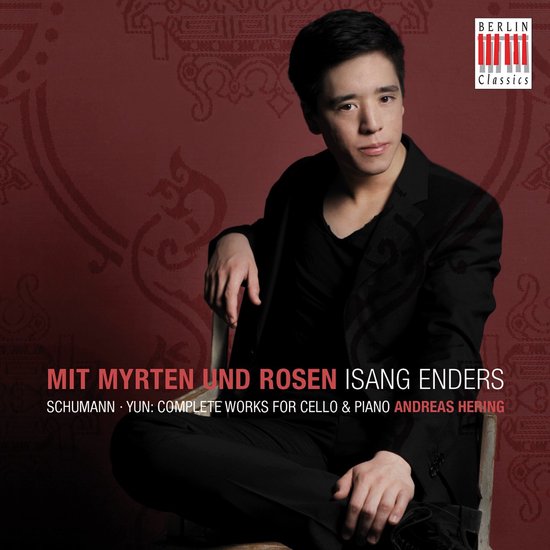 Isang Enders, Andreas Hering - Mit Myrten und Rosen (Complete Works For Cello & Piano) (CD)