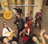 She-Koyoh - Wild Goats & Unmarried Women (CD)