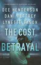 The Cost of Betrayal – Three Romantic Suspense Novellas