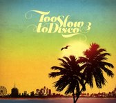 Various Artists - Too Slow To Disco Vol. 3 (CD)