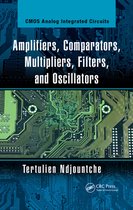 CMOS Analog Integrated Circuits - Amplifiers, Comparators, Multipliers, Filters, and Oscillators