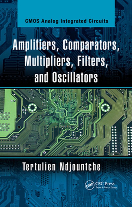 CMOS Analog Integrated Circuits - Amplifiers, Comparators, M ... - cover