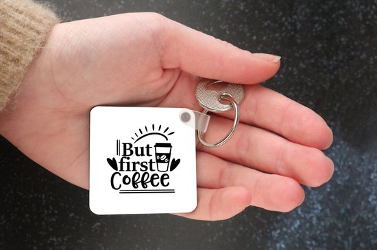 Keychain Café Quotes - Citation Mais premier café sur fond blanc Porte-clés en plastique - Porte-clés carré avec photo