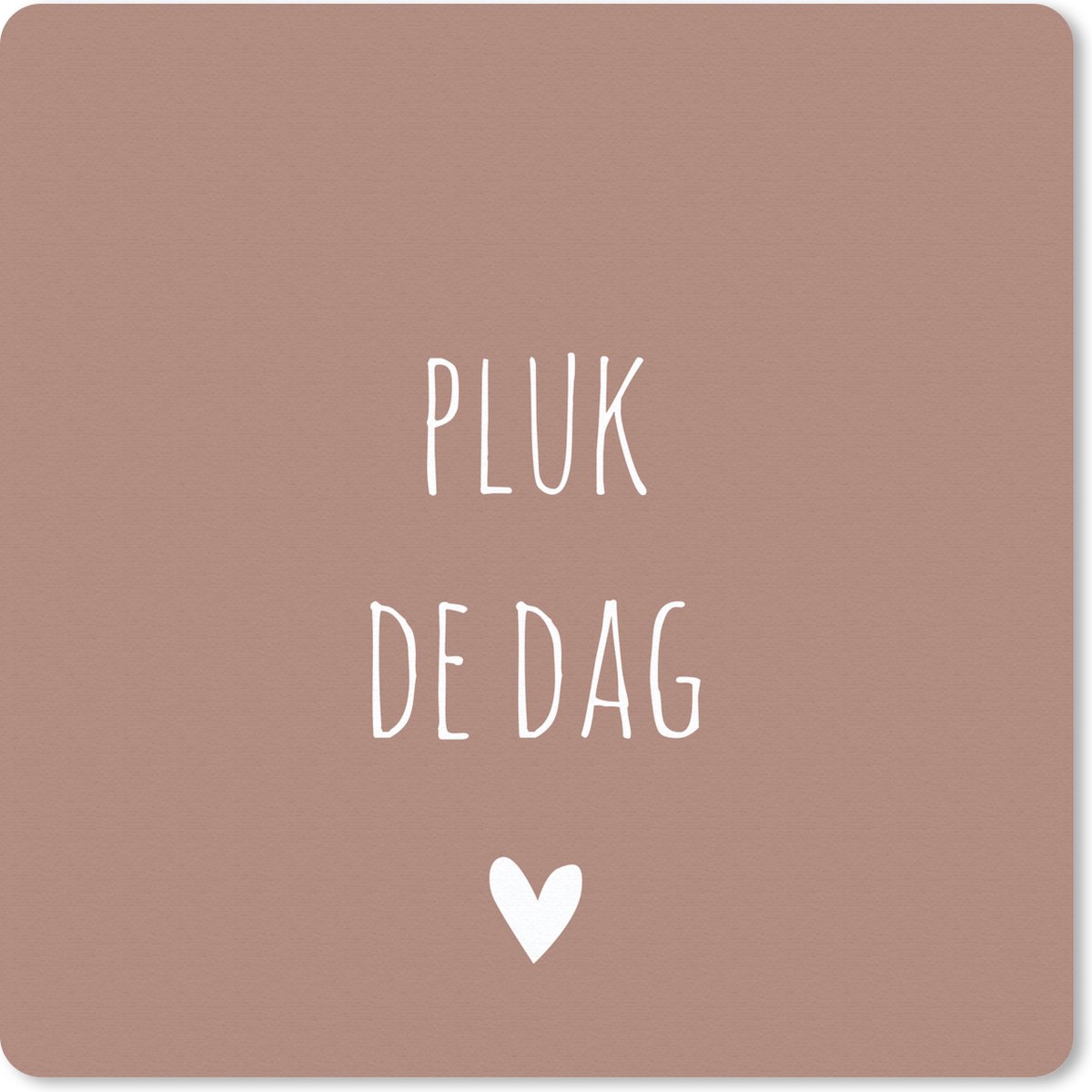 Muismat 20x20 cm - Mousepad Quotes - Carpe diem - Pluk de dag - Spreuken - Muismatten
