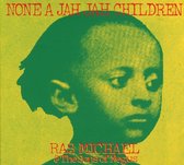 Ras Michael & The Sons Of Negus - None A Jah Jah Children (2 CD)