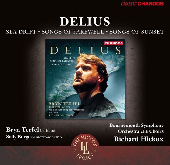 Bryn Terfel, Sally Burgess, Bournemouth Symphony Orchestra, Richard Hickox - Delius: Sea Drift | Songs Of Farewell | Songs Of Sunset (CD)