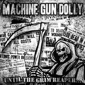Machine Gun Dolly - Until The Grim Reaper... (CD)