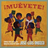 Jose-Luis Orozco - Muevete!: Songs For A Healthy Mind In A Healthy Bo (CD)