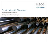 Christoph Maria Mossmann - Flammer: Superverso Per Organo (2 CD)