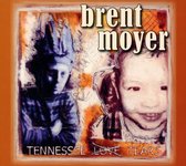Brent Moyer - Tenessee Tears (CD)