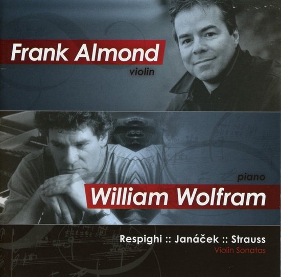Frank Almond & William Wolfram - Janacek| Respighi|Strauss: Violin Sonatas (CD)