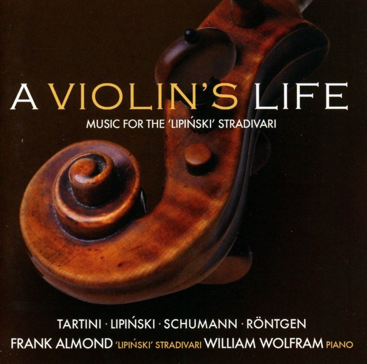 Frank Almond & William Wolfram - A Violin's Life (CD)