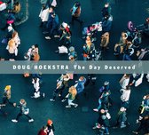Doug Hoekstra - The Day Deserved (CD)