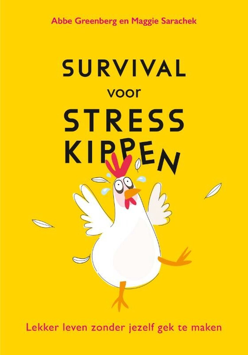 Survival voor stresskippen, Abbe Greenberg | 9789021590813 | Boeken |  bol.com
