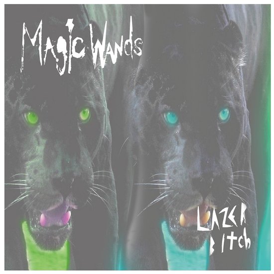 Magic Wands - Lazer Bitch (7" Vinyl Single)