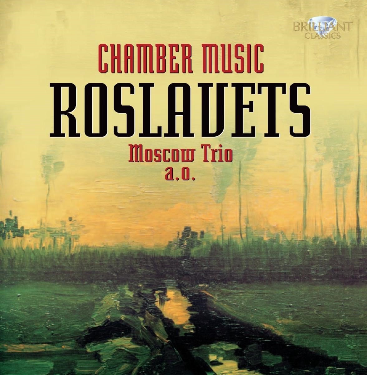 Moscow Piano Trio - Roslavets: Chamber Music (CD)