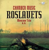 Moscow Trio and others - Roslavets: Chamber Music (CD)