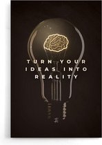 Walljar - Turn your ideas into reality - Muurdecoratie - Poster