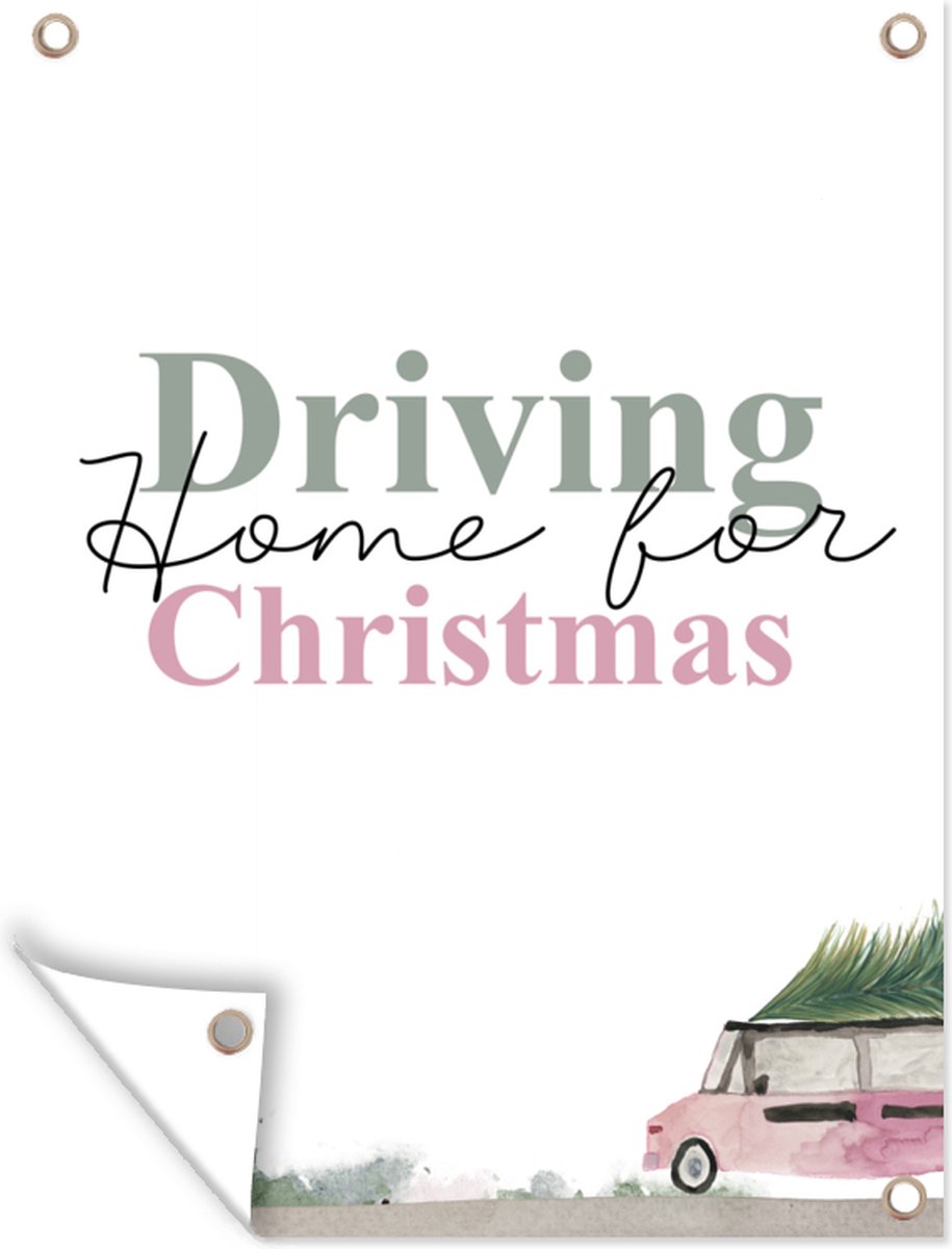 Moderne kerstmuurdecoratie met de tekst 'Driving home for Christmas' en een afbeelding van een kerstboom op een groot tuindoek van 120x160 cm.