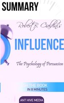 Robert Cialdini's Influence: The Psychology of Persuasion Summary