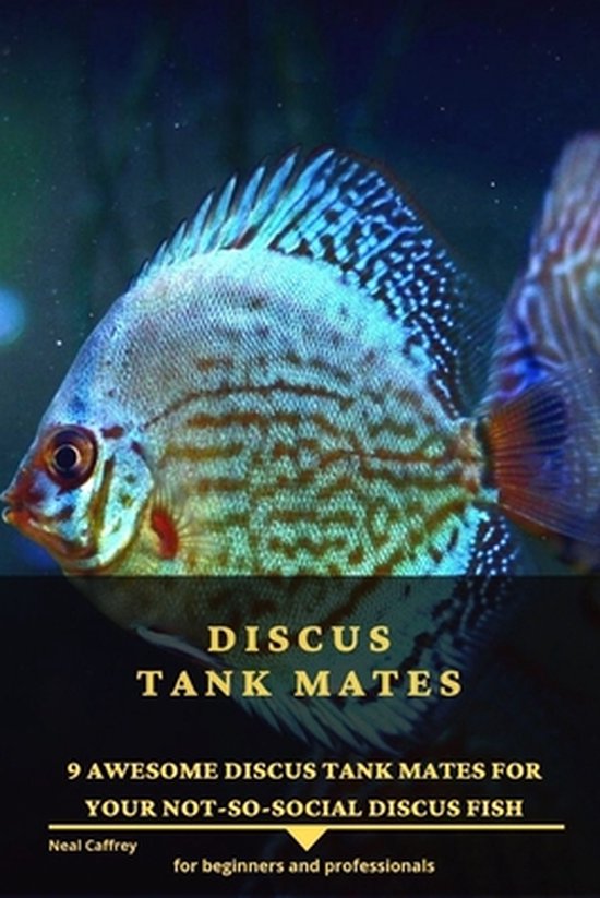 Discus Tank Mates, Neal Caffrey 9798760987006 Boeken