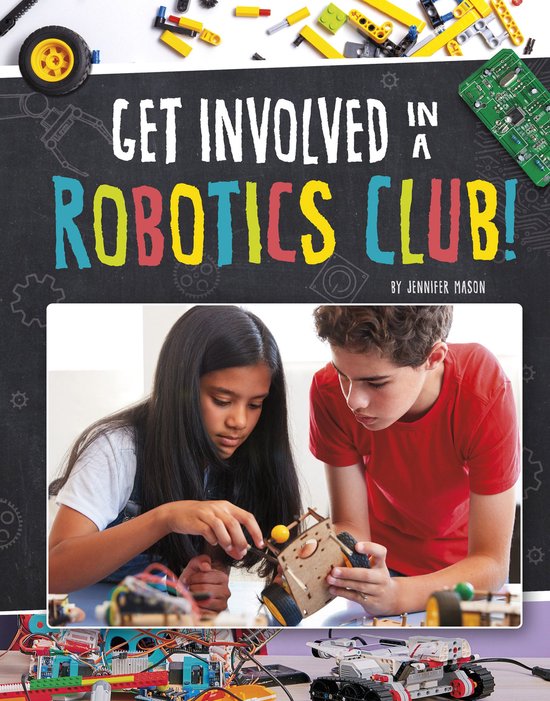 Join the Club - Get Involved in a Robotics Club!