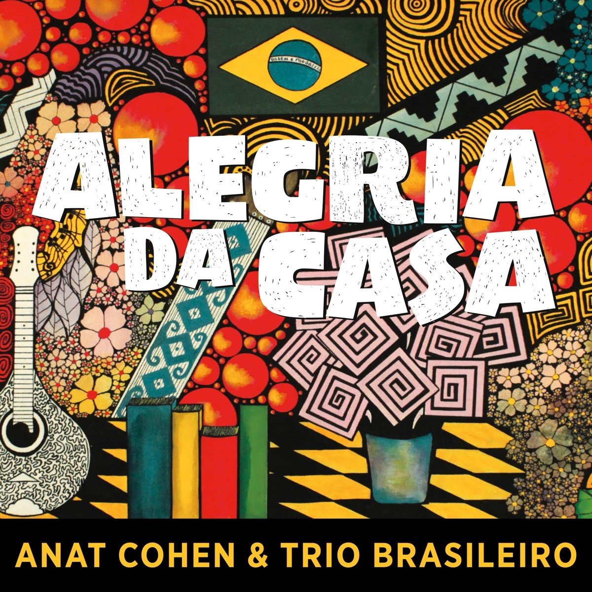 Anat Cohen & Trio Brasileiro - Alegria De Casa (CD)