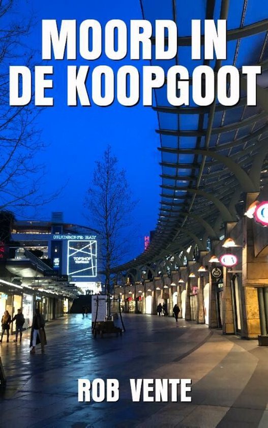 Rob Vente 13 -   Moord in de Koopgoot - cover