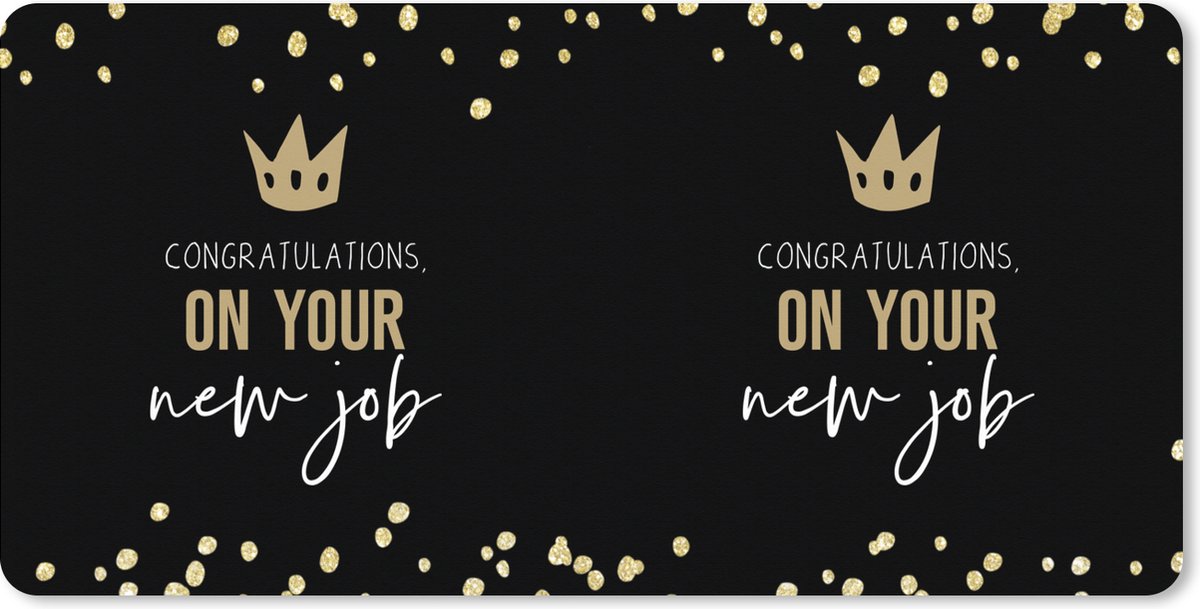 Muismat XXL 80x40 cm - Bureau onderlegger - Bureau mat Quotes - Spreuken - Werk - Congratulations on your new job - Bureaumat - Gaming mousepad xl - Bureaulegger groot - Computer deskmat
