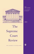 Supreme Court Review 2021 - The Supreme Court Review, 2021