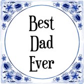 Tegeltje met Tekst Best Dad Ever voor Papa - Vaderdag Cadeau - Echt Keramiek - Spreuken - 15 x 15 cm + Compleet met Luxe Cadeau Verpakking & Hanger